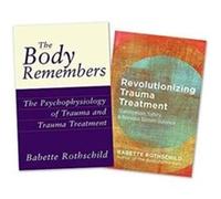 The Body Remembers Volume 1 and Revolutionizing Trauma Treatment TwoBook Set by Babette Rothschild Babette Rothschild (Auteur)