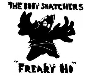 The Body Snatchers - Freaky Ho : B/W Meat Katie Remix