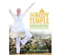 The Body Temple: Kundalini Yoga for Body Acceptance, Eating Disorders & Radical Self-Love