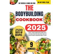 The Bodybuilding Cookbook 2025: Fuel Your Gains with 2500 Days of High-Protein Recipes and an 80-Day Body-Shaping Meal Plan