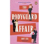 The Bodyguard Affair The hottest new romance from the bestselling author of Set on You - Amy Lea - Penguin - ebook (ePub) - Livre
