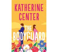 The Bodyguard - Katherine Center - Hauteville - broché - Roman