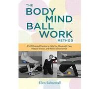 The Bodymind Ballwork Method - [Version Originale] Inconnu (Auteur)