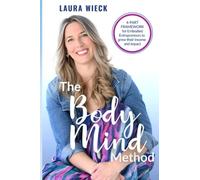 The BodyMind Method: A 4-Part Framework for Embodied Entrepreneurs to Grow their Income and Impact