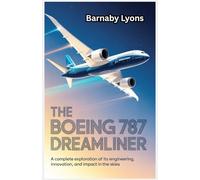 The Boeing 787 Dreamliner: A Complete Exploration of Its Engineering, Innovation, and Impact in the Skies