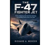 The Boeing F-47 Fighter Jet: America’s Sixth-Generation Fighter, NGAD, Stealth Technology, Drone Wingmen, F-22 Replacement, and the Future of Air Dominance