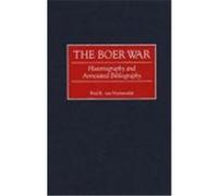 The Boer War, BIBLIOGRAPHIES OF BATTLES AND LEADERS Fred R. Van Hartesveldt (Auteur)