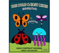 The Bold & Easy Minis: A First Coloring Book for Early Learning, Fine Motor Skills, and Creative Confidence