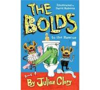 The Bolds to the Rescue by Julian Clary Inconnu (Auteur)