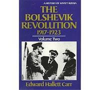 The Bolshevik Revolution, 1917-1923, History of Soviet Russia Edward Hallett Carr (Auteur)