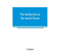 The Bolsheviks In The Tsarist Duma