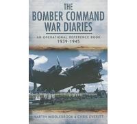 The Bomber Command War Diaries: An Operational Reference Book 1939-1945