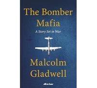 The Bomber Mafia: A Story Set in War