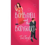 The Bombshell And The Bodyguard