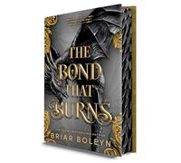 The Bond That Burns (Deluxe Limited Edition): A Novel
