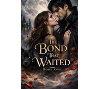 The Bond That Waited