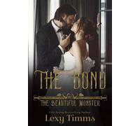 The Bond The Beautiful Monster Series, #3 - Lexy Timms - Dark Shadow Publishing - ebook (ePub) - Livre
