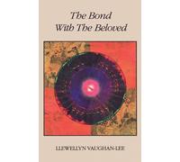The Bond With the Beloved: The Mystical Relationship of the Lover and the Beloved