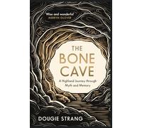 The Bone Cave: A Journey Through Myth and Memory