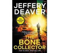 The Bone Collector: The thrilling first novel in the bestselling Lincoln Rhyme mystery series