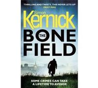 The Bone Field by Simon Kernick Simon Kernick (Auteur)