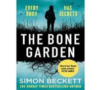 The Bone Garden – Thriller atmosphérique et glaçant de l'auteur best-seller du Sunday Times – Orion