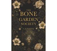 The Bone Garden Society