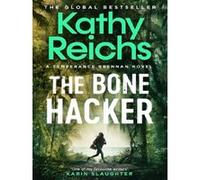 The Bone Hacker – Bestseller du Sunday Times – La palpitante série Temperance Brennan