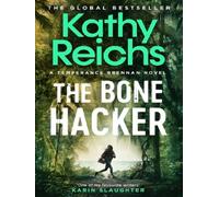 The Bone Hacker: The Sunday Times Bestseller in the thrilling Temperance Brennan series