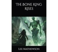 The Bone King Rises