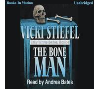 The Bone Man by Vicki Stiefel (Tally Whyte Series, Book 4) from Books In Motion.com