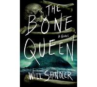 The Bone Queen A Novel - Will Shindler - Minotaur books - ebook (ePub) - Livre