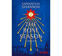 The Bone Season - Tome 1 - Saison D'os - Avec Le Préquel Inédit "La Rêveuse Pâle