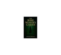 The Bone Weaver's Garden