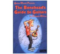 The Bonehead's Guide To Guitars