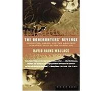 The Bonehunters' Revenge: Dinosaurs, Greed, and the Greatest Scientific Feud of the Gilded Age Wallace, David Rains (Auteur)
