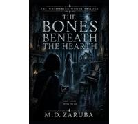 The Bones Beneath the Hearth: A Whispering Woods Paranormal Thriller
