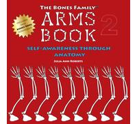 The Bones Family® Arms Book: Self-Awareness Through Anatomy