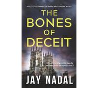 The Bones of Deceit: A British police procedural murder mystery