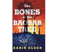 The Bones Of The Baobab Tree