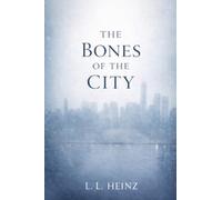 The Bones of the City