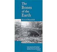 The Bones of the Earth Howard Mansfield (Auteur)