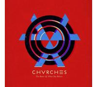 The Bones of What You Believe by CHVRCHES [Audio CD] NEUF