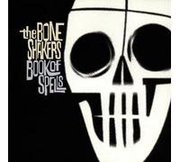 The Boneshakers - Book Of Spells