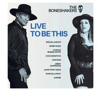 The Boneshakers – Live to Be This – CD – Import