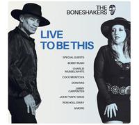 The Boneshakers – Live To Be This – Vinyle LP 12"