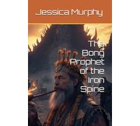 The Bong Prophet of the Iron Spine