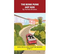 The Bonk Punk Hot Rod Chapter Book: Decodable Chapter Book Series for Students Learning to Read. For Beginning Readers and Students with Dyslexia. (Step 3--ng, -nk)
