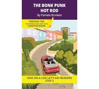 The Bonk Punk Hot Rod: Short Decodable Books Prepare Students for Reading DOG ON A LOG Decodable Chapter Books. For Beginning Readers and Students with Dyslexia. (Step 3 -ng, -nk)