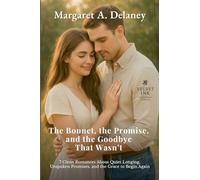 The Bonnet, the Promise, and the Goodbye That Wasn't: 7 Clean Romances About Quiet Longing, Unspoken Promises, and the Grace to Begin Again